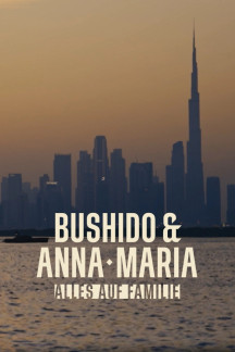 Bushido & Anna-Maria - Alles auf Familie