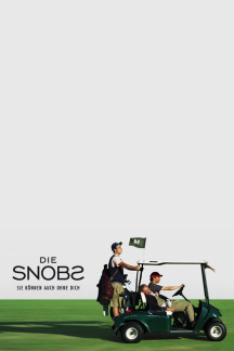 Die Snobs - Sie können auch ohne Dich