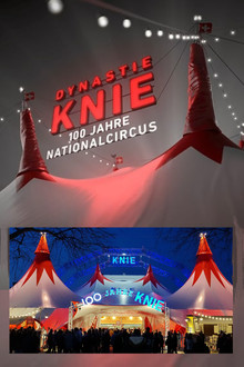 Dynastie Knie - 100 Jahre Nationalcircus