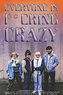 Everyone is f*cking crazy