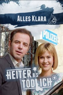 Heiter bis tödlich: Alles Klara