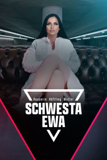 Schwesta Ewa – Rapperin. Häftling. Mutter.