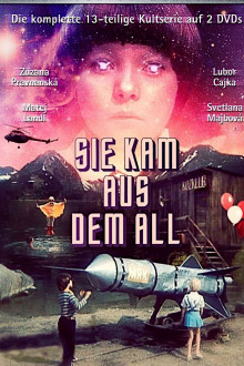 Sie kam aus dem All