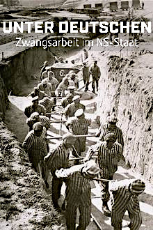 Unter Deutschen - Zwangsarbeit im NS-Staat 
