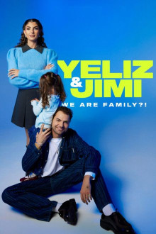 Yeliz & Jimi – We Are Family?!