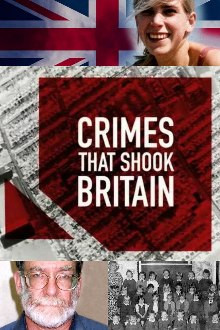 Die schrecklichsten Verbrechen der Welt – Großbritannien