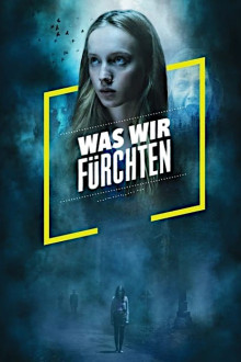 Was wir fürchten